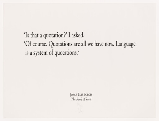 A printed quotation by Jorge Luis Borges states that language is a system of quotations.