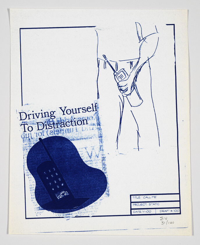 Graphic artwork featuring a stylized blue ink sketch of a person's hand holding a mobile phone, with the phrase "Driving Yourself To Distraction" printed in bold, and a large blue silhouette of a phone keypad below. The bottom right includes text boxes with the title "CALL ME," project "STATIC," a date marked "11-00," draft number "100," and a signature with "31/100." The image has a rough, draft-like quality and is set against a white background with a black border framing the composition.