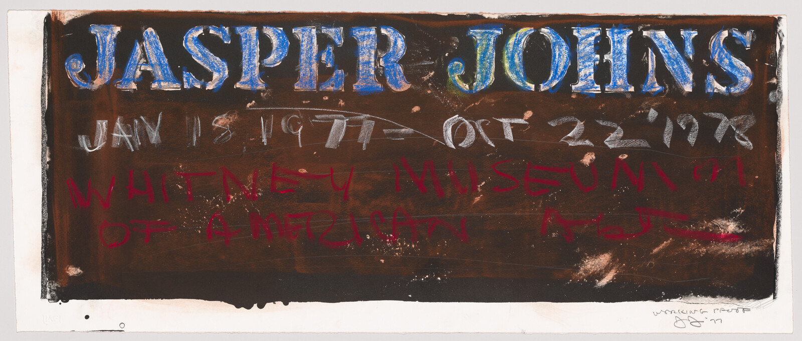 A mixed-media artwork featuring the name "JASPER JOHNS" in large, colorful letters at the top, with various dates and the text "WHITNEY MUSEUM OF AMERICAN ART" written in a combination of white, red, and gray paint or crayon on a dark brown background. The bottom right corner includes a signature and the date '88. The piece has a rough, textured appearance with visible brush strokes and scribbles.