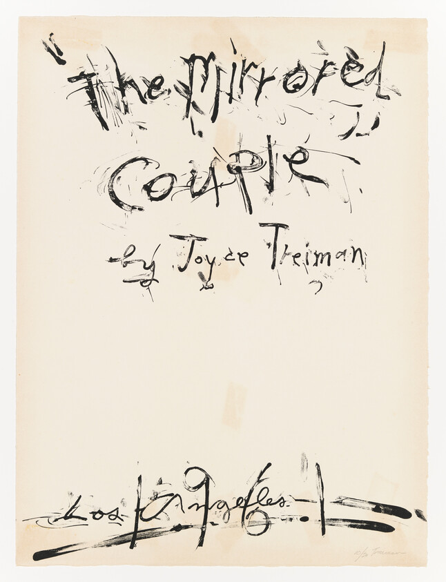 A piece of artwork featuring expressive, black brushstroke lettering on a cream-colored background. The text reads "The Mirrored Couple by Joyce Treiman Los Angeles..." with the artist's signature at the bottom right. The writing style is loose and artistic, with some letters and words overlapping or merging.