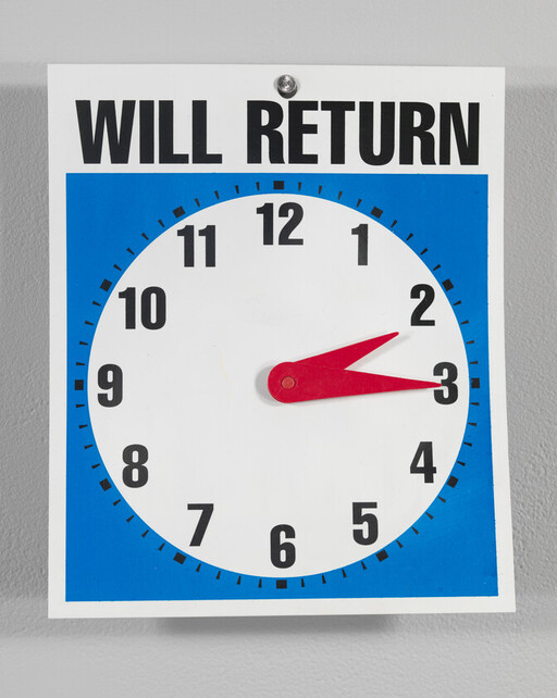 Sign reading "WILL RETURN" with clock hands set to about 3 o'clock.