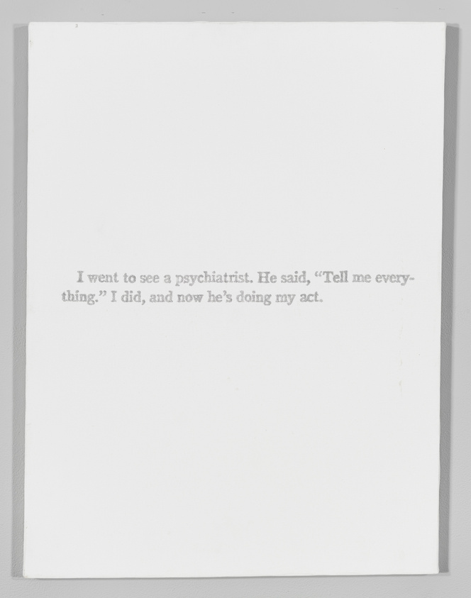 A white card with the text: "I went to see a psychiatrist. He said, 'Tell me everything.' I did, and now he's doing my act."