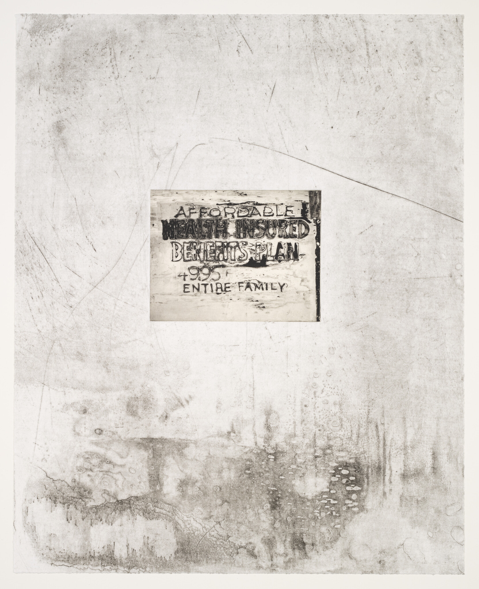 A weathered and textured print featuring a central, worn sign with the words "AFFORDABLE WEALTH INSURED BENEFITS PLAN $995 F ENTIRE FAMLEY" in bold, black lettering. The background exhibits a variety of marks and stains, suggesting age and exposure to the elements.