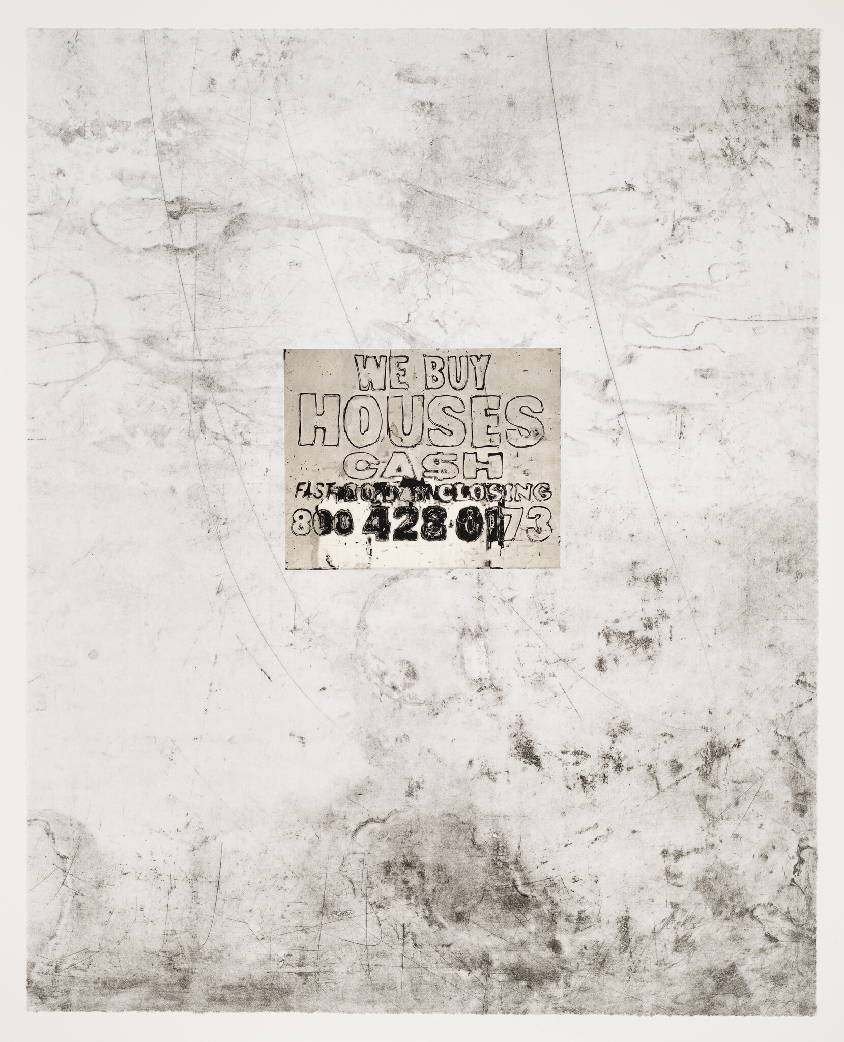 A weathered sign with the text "WE BUY HOUSES CASH FAST CLOSING 800 428 0173" is centered on a textured, dirty concrete wall. The sign appears aged and slightly damaged.