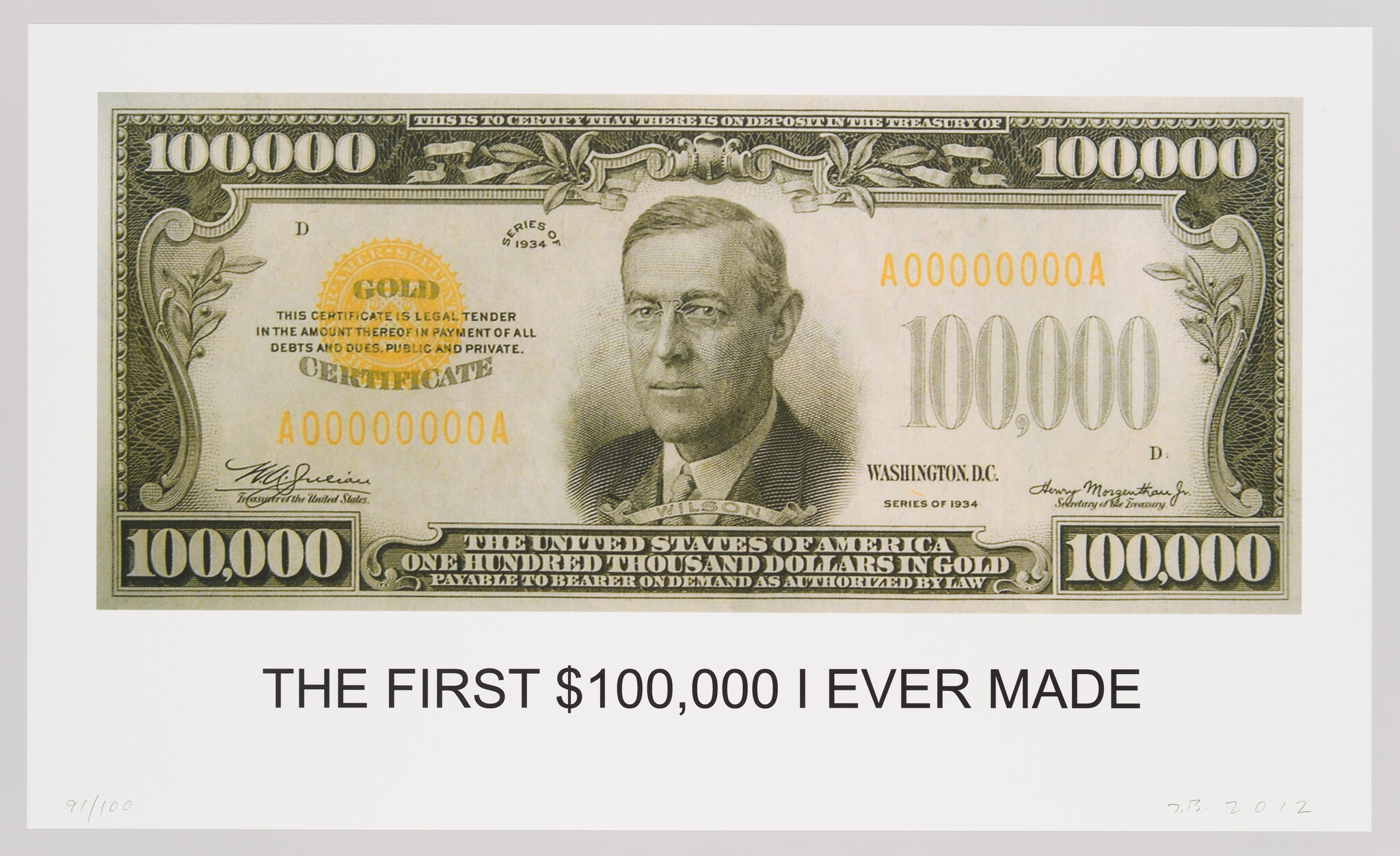 Large $100,000 bill with printed caption 'The first $100,000 I ever made' beneath it.