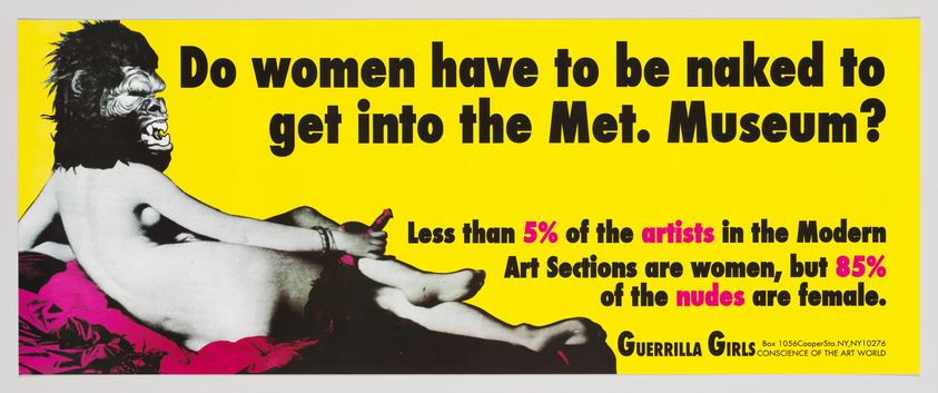 Guerrilla Girls | Do women have to be naked to get into the Met. Museum? |  Whitney Museum of American Art