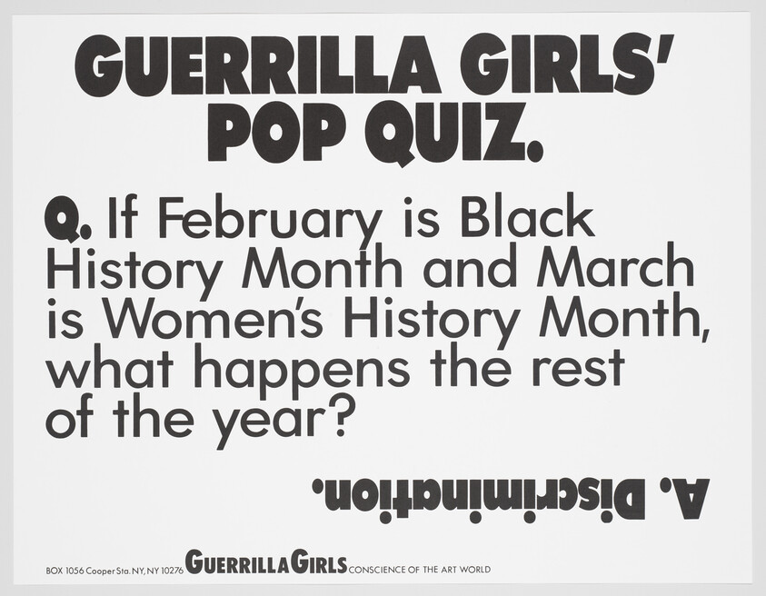Guerrilla Girls poster asks what happens the rest of the year after themed history months.