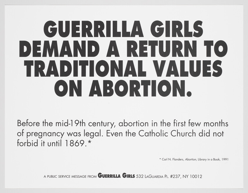 Large bold text says, “Guerrilla Girls demand a return to traditional values on abortion.” Smaller text explains abortion was legal before the mid-19th century.
