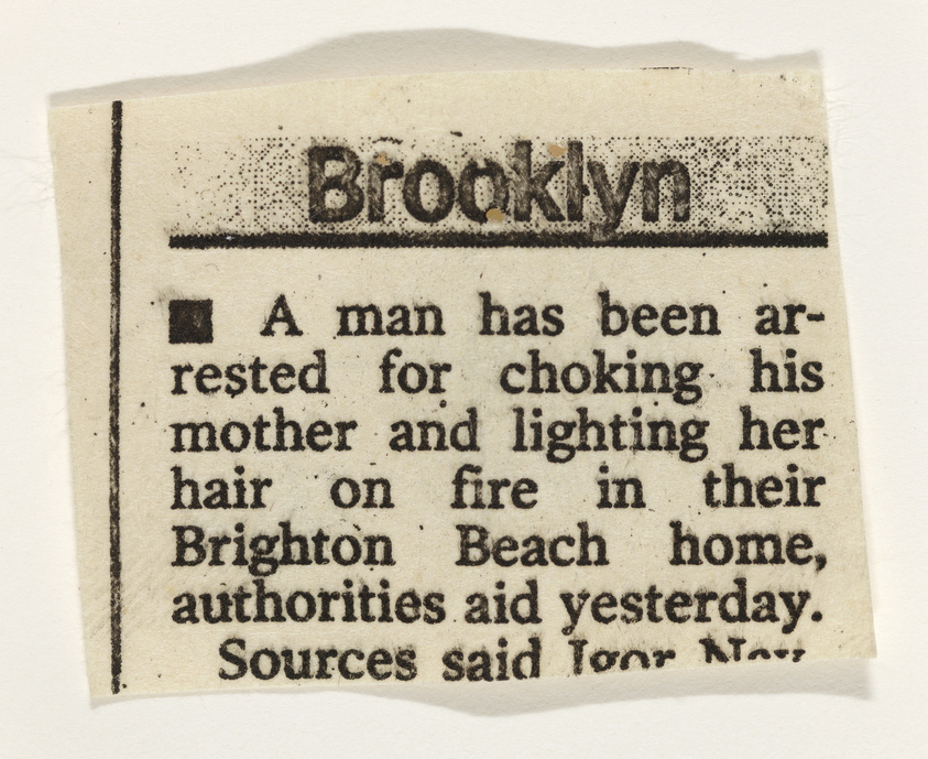 A close-up of a newspaper clipping with the headline "Brooklyn," reporting on a man arrested for choking his mother and lighting her hair on fire in their Brighton Beach home. The text is slightly faded and the paper is creased at the edges.