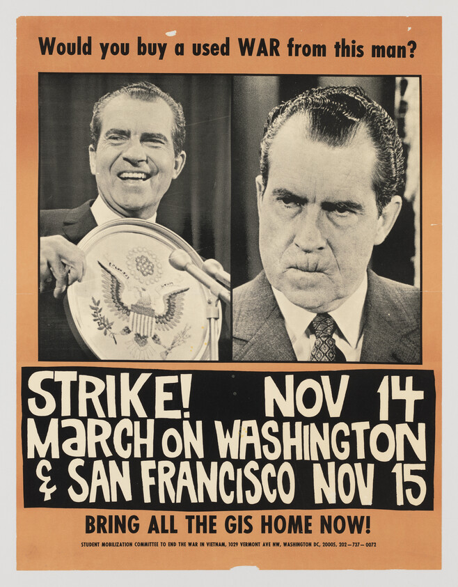 Vintage protest poster featuring two contrasting images of a man, one smiling and holding a plate with a presidential seal, the other with a stern expression. Text asks, "Would you buy a used WAR from this man?" and promotes a strike and march in Washington and San Francisco with dates, calling to bring troops home, attributed to the Student Mobilization Committee to End the War in Vietnam.