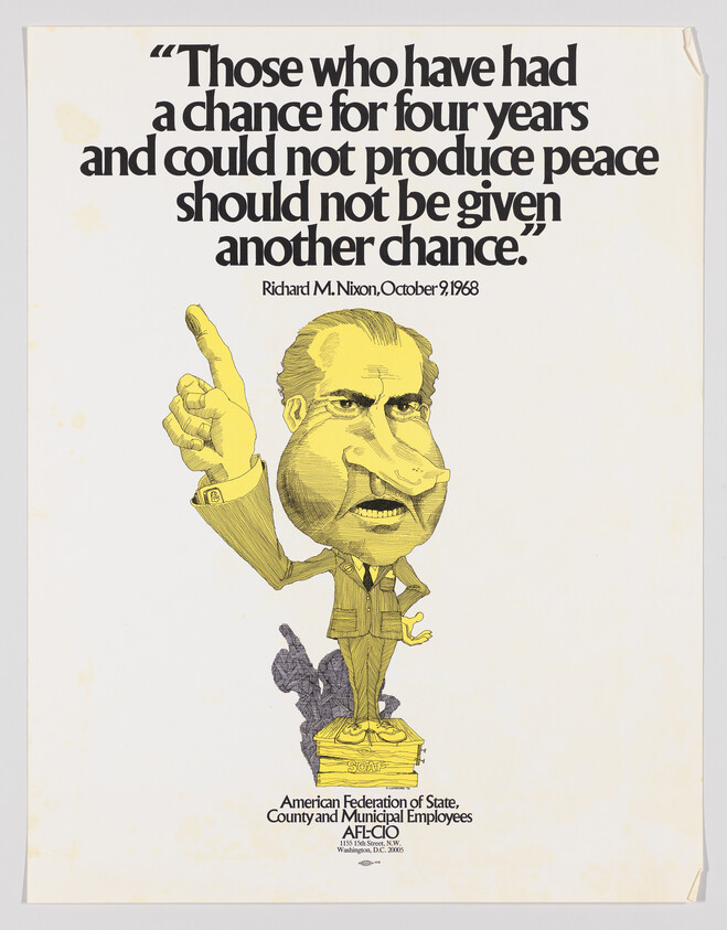 A political poster featuring a caricature of a man with an exaggerated head, pointing upwards with his right index finger. The head is superimposed on a small body dressed in a suit, standing on a pedestal labeled "SOAP." Above the image is a quote: "Those who have had a chance for four years and could not produce peace should not be given another chance." It is attributed to Richard M. Nixon, October 9, 1968. Below the caricature, the text reads "American Federation of State, County and Municipal Employees AFL-CIO" with an address in Washington, D.C.