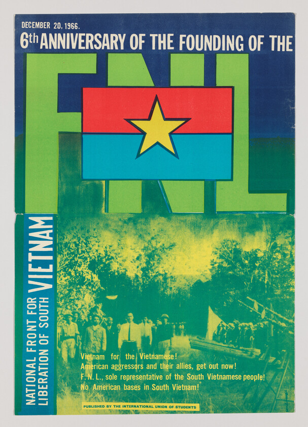 A vintage poster commemorating the 6th anniversary of the founding of the National Front for the Liberation of South Vietnam, dated December 20, 1966. The poster features bold, blocky letters in green, blue, and red, with a large yellow star in the center. Below the text is a faded photograph of a group of people walking through a forested area. The bottom of the poster includes a political message calling for Vietnam for the Vietnamese and the withdrawal of American forces. The poster is published by the International Union of Students.