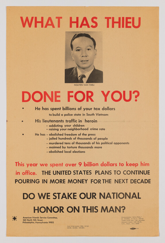 Vintage political poster with bold red text reading "WHAT HAS THIEU DONE FOR YOU?" above a black-and-white photo of Nguyen Van Thieu. Bullet points list various negative actions attributed to Thieu, such as spending tax dollars, trafficking heroin, and abolishing freedom of the press. The bottom text states that the U.S. spent over 9 billion dollars to keep him in office and questions staking national honor on him. The poster is from the American Friends Service Committee and includes their address and cost details for the poster.