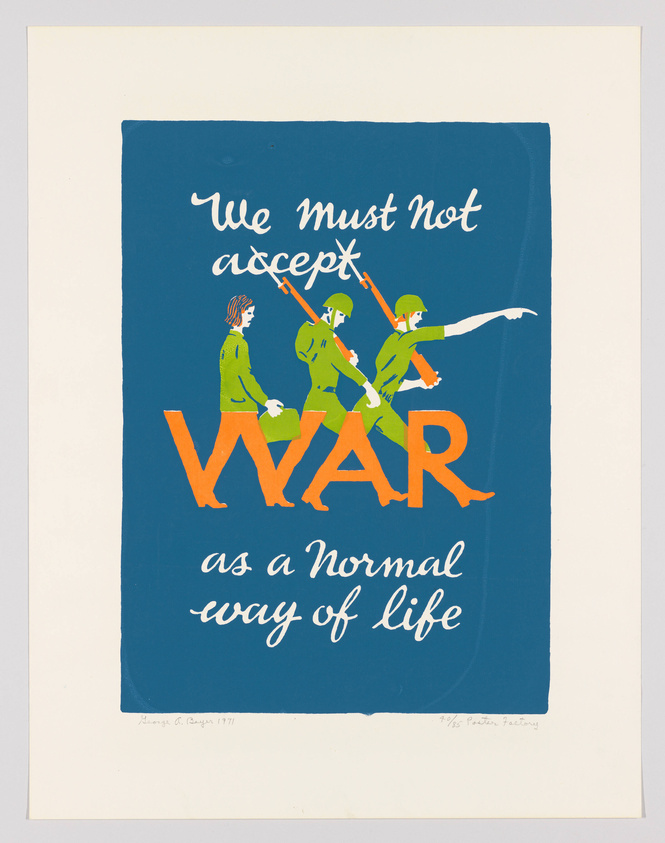 A graphic print featuring three green figures resembling soldiers with orange highlights, marching with rifles against a blue background. Above them, in white cursive text, it reads "We must not accept," with the word "WAR" in large orange block letters. Below the soldiers, the phrase continues in white text, "as a normal way of life." The artist's signature and the year 1971 are in the bottom left corner, with a print number and studio mark in the bottom right.