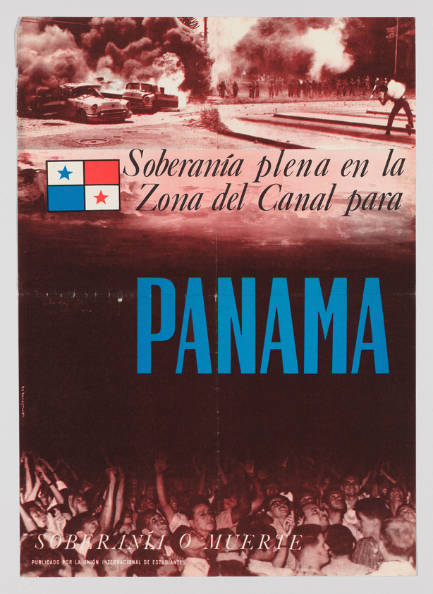 A poster featuring a historical protest scene with a crowd of people, some with raised fists, and a background of cars on fire. The top of the poster has the Panamanian flag and text in Spanish that translates to "Full sovereignty in the Canal Zone for Panama." The large text "PANAMA" dominates the center, and the bottom text reads "SOVEREIGNTY OR DEATH" published by the International Union of Students.