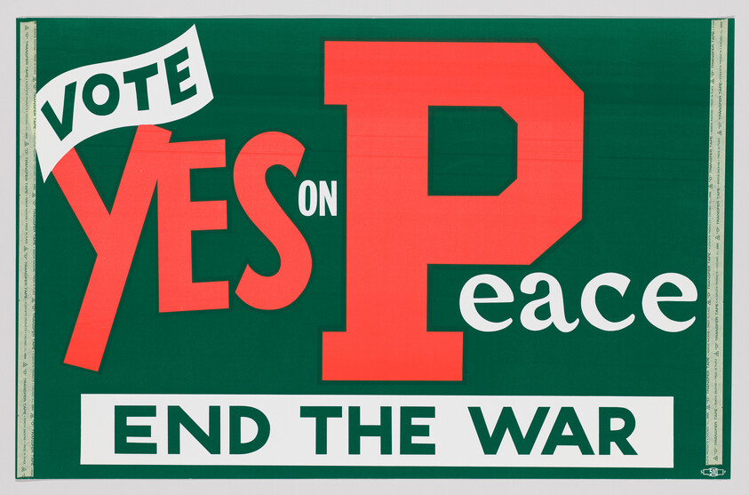 A graphic poster with bold lettering that reads "VOTE YES ON Peace" with the word "YES" in large red letters and "Peace" in white letters inside a red letter "P". Below, a white banner states "END THE WAR". The background is green, and there is a small artist's symbol in the bottom right corner.