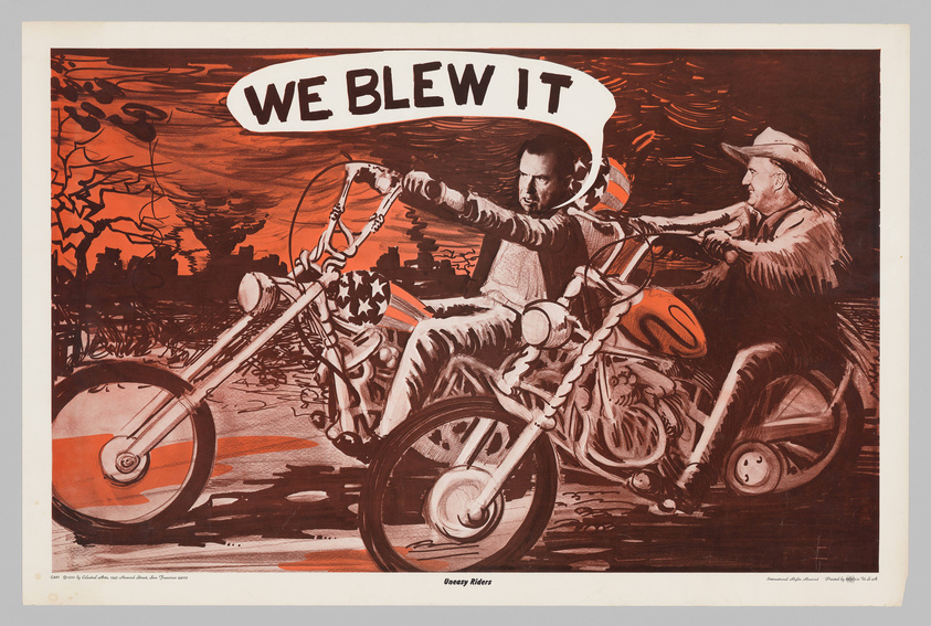 A vintage-style poster featuring two men riding chopper motorcycles with an American flag design on one bike. Above them is a banner with the phrase "WE BLEW IT" in bold letters. The background depicts a fiery red and orange sky with silhouetted trees and a cityscape, suggesting a scene of chaos or destruction. The bottom of the poster includes the text "Uneasy Riders" and credits the artwork to a specific artist and year.