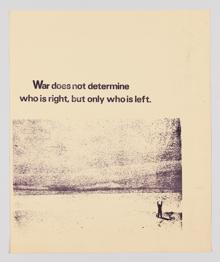 Poster reads "War does not determine who is right, but only who is left" above a lone figure.