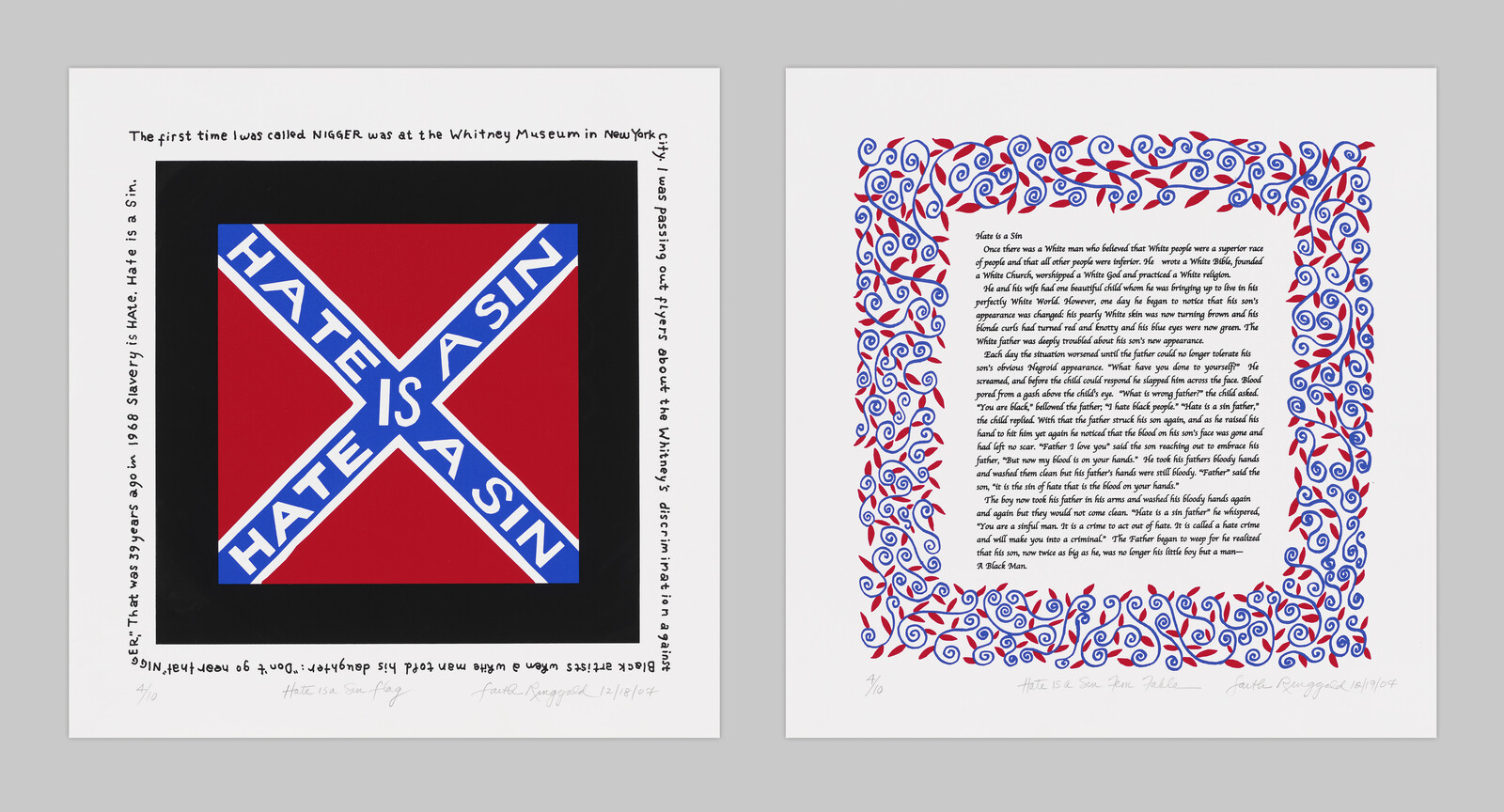 Two framed artworks side by side with text and graphic elements. The left piece features a bold graphic with the words "HATE IS A SIN" superimposed on a Confederate flag motif. Surrounding the graphic is text detailing a personal experience with racism. The right piece contains a lengthy narrative text bordered by a decorative pattern of red and blue swirls with white stars. Both pieces include the artist's signature and edition information at the bottom.