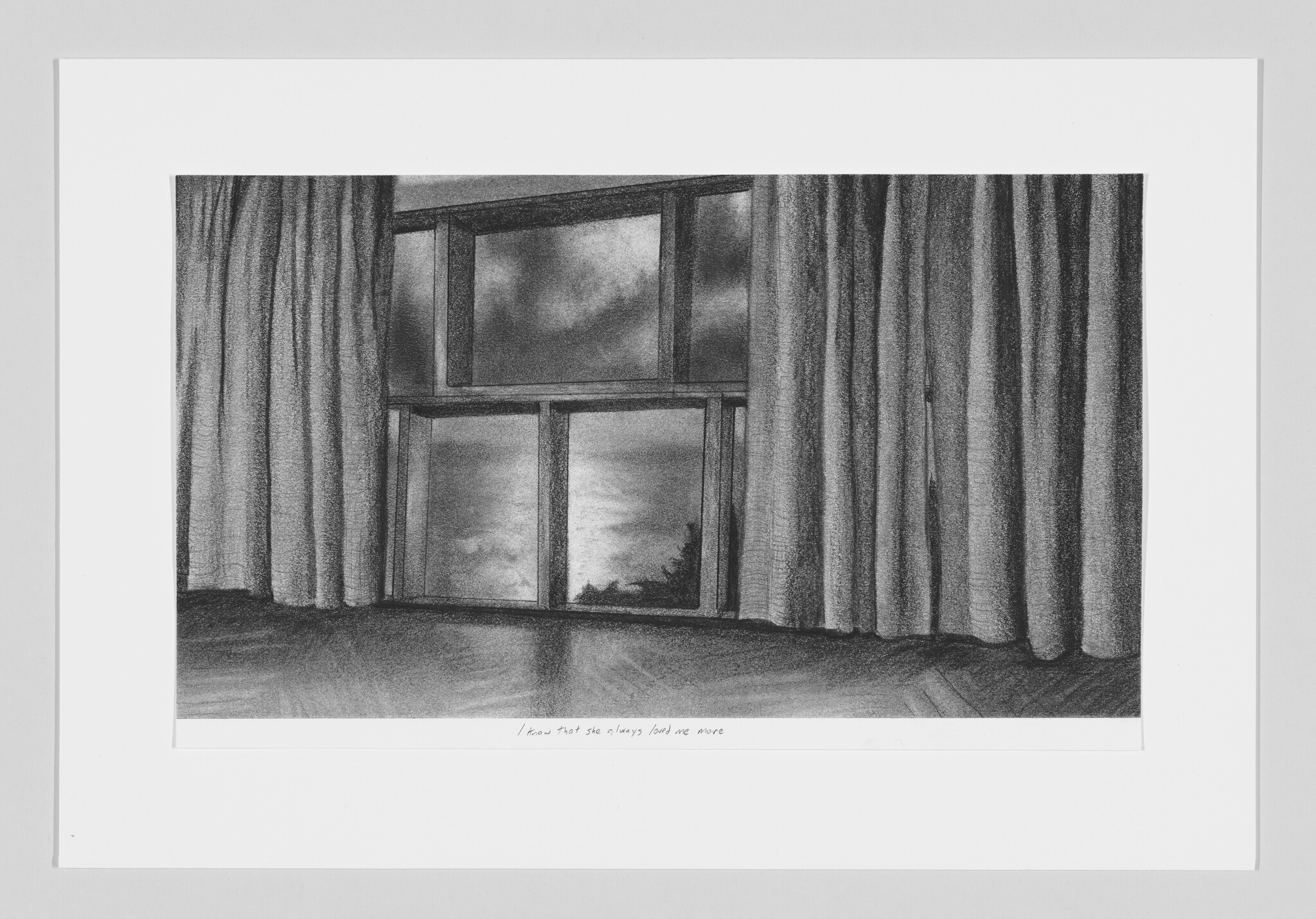 A pencil sketch of a window framed by heavy curtains, with a cloudy sky visible through the glass. Below the image, there is handwritten text that reads, "I know that she always loved me more."