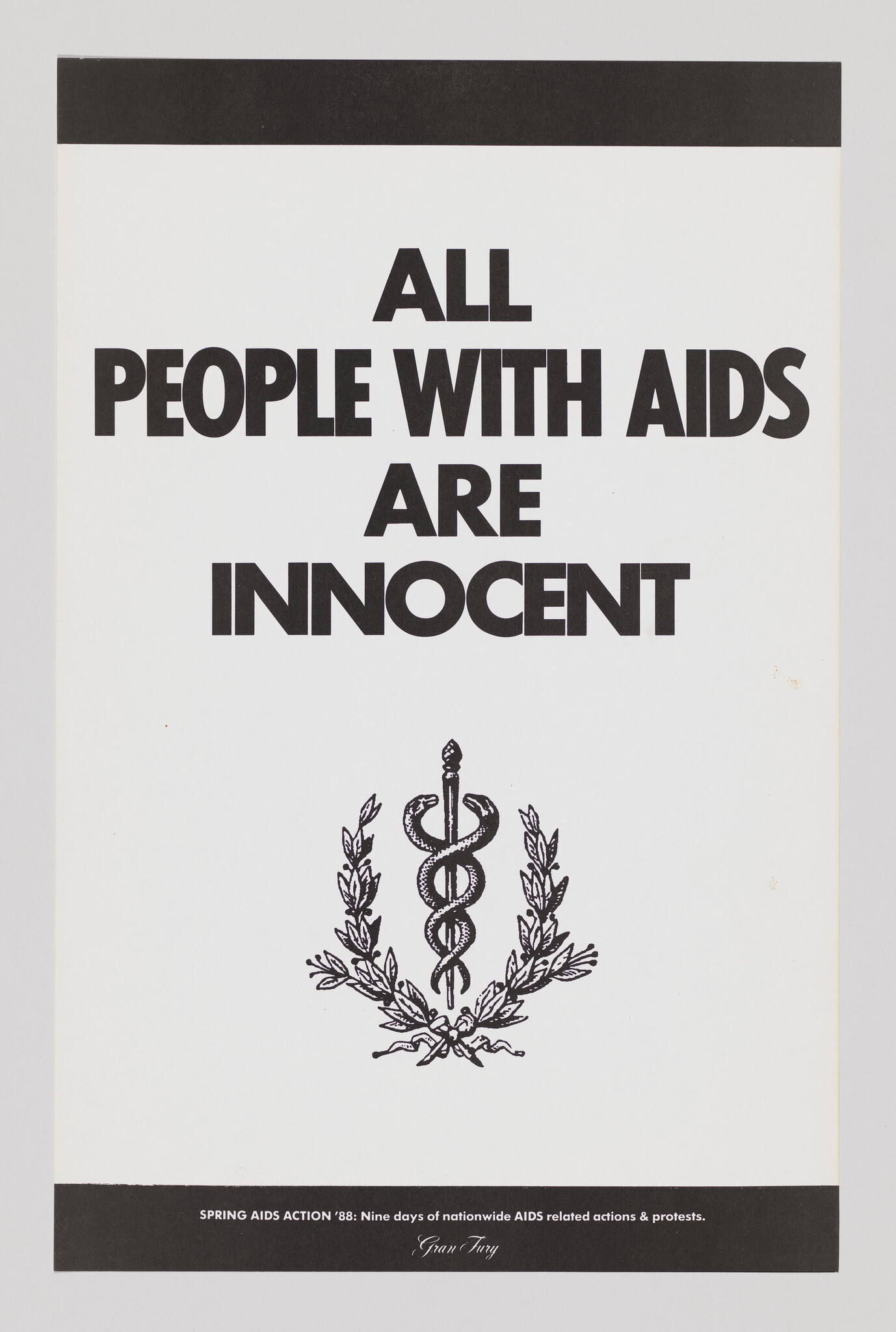 A poster with bold text stating "ALL PEOPLE WITH AIDS ARE INNOCENT" above a graphic of the traditional medical symbol of a snake entwined around a staff, surrounded by laurel leaves. Below the graphic, text reads "SPRING AIDS ACTION '88: Nine days of nationwide AIDS related actions & protests." The artist's signature, "Gran Fury," is at the bottom. The poster has a black border at the top and bottom.