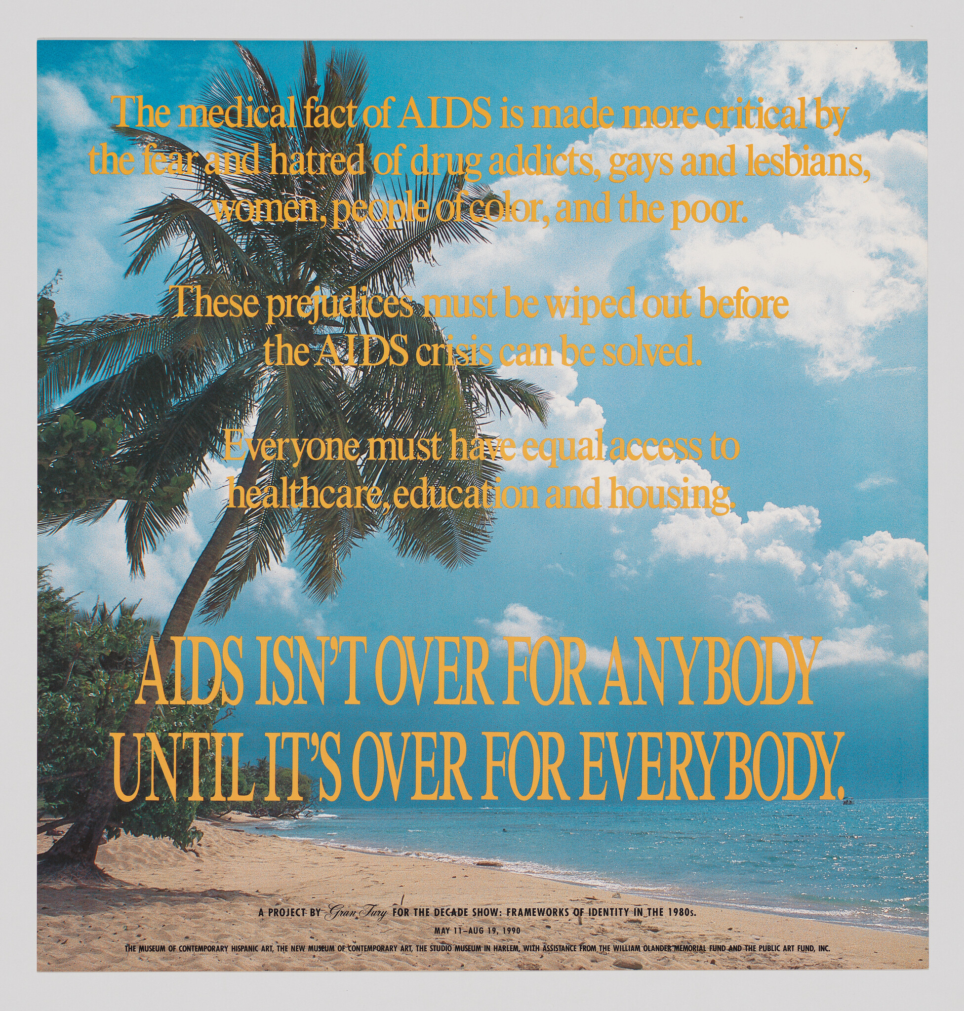 A tropical beach poster with large yellow text stating that AIDS isn't over for anybody until it's over for everybody.