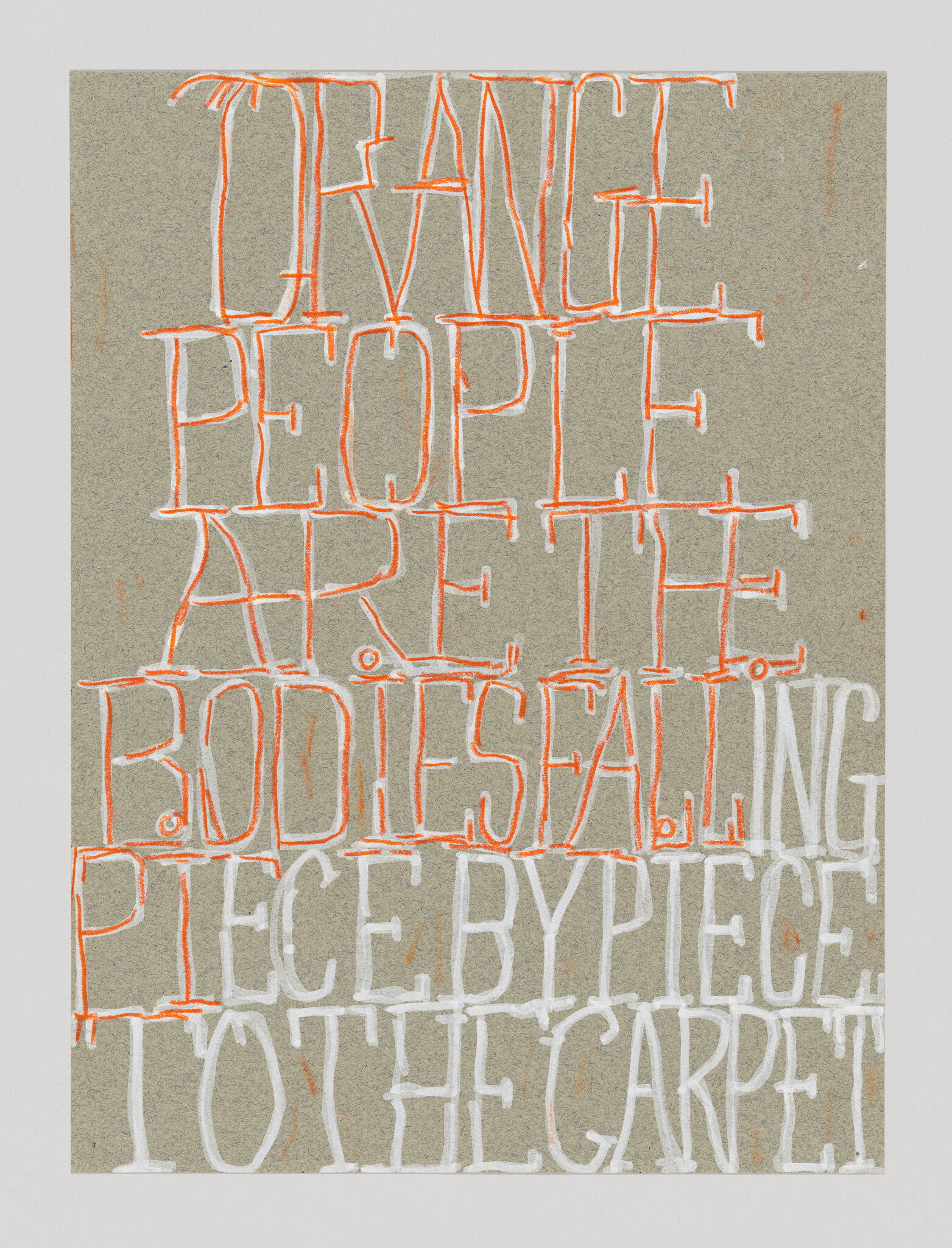 Large orange and white hand-drawn letters spell a fragmented message about people falling piece by piece.