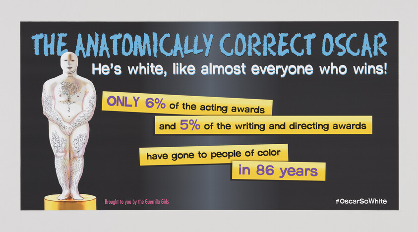 A graphic poster titled "THE ANATOMICALLY CORRECT OSCAR" with a figure resembling an Oscar statuette in the center. The figure is white with decorative patterns and text around it stating, "He's white, like almost everyone who wins!" Below the figure are statistics in yellow text on black background indicating that "ONLY 6% of the acting awards and 5% of the writing and directing awards have gone to people of color in 86 years." The bottom of the poster attributes the work to the Guerrilla Girls and includes the hashtag "#OscarSoWhite."