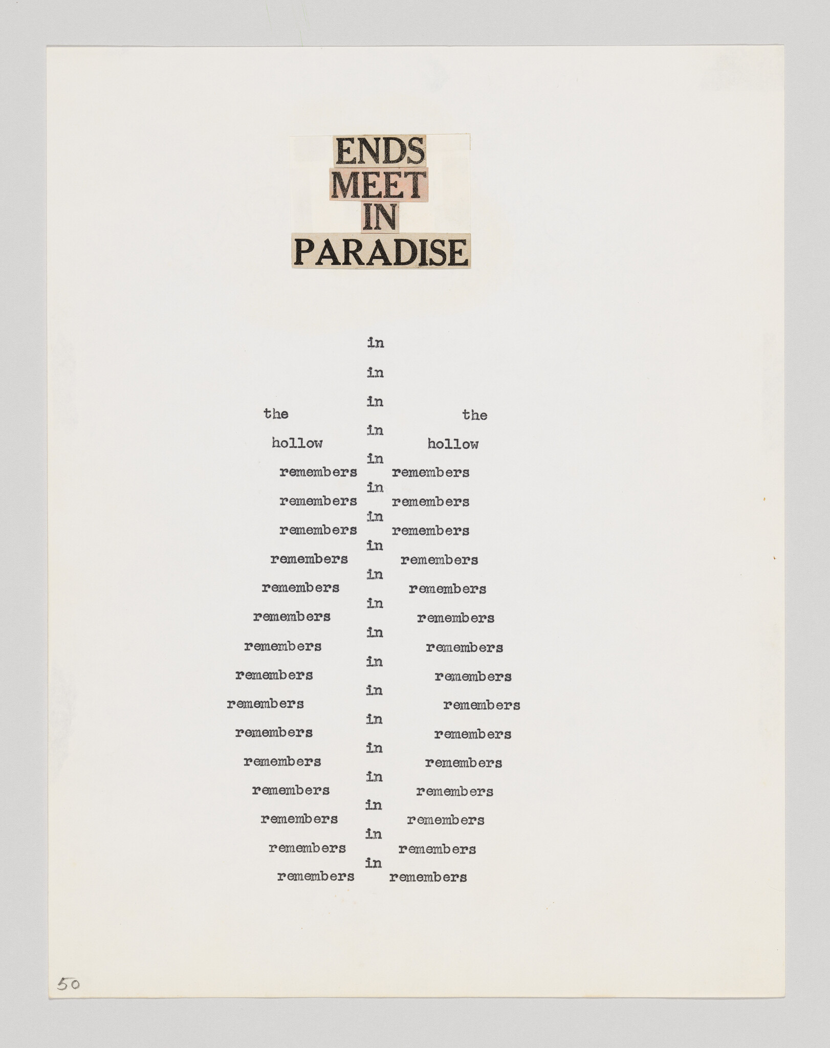 Headline reading 'Ends meet in paradise' above a centered repeating typed poem of 'in' and 'remembers'.