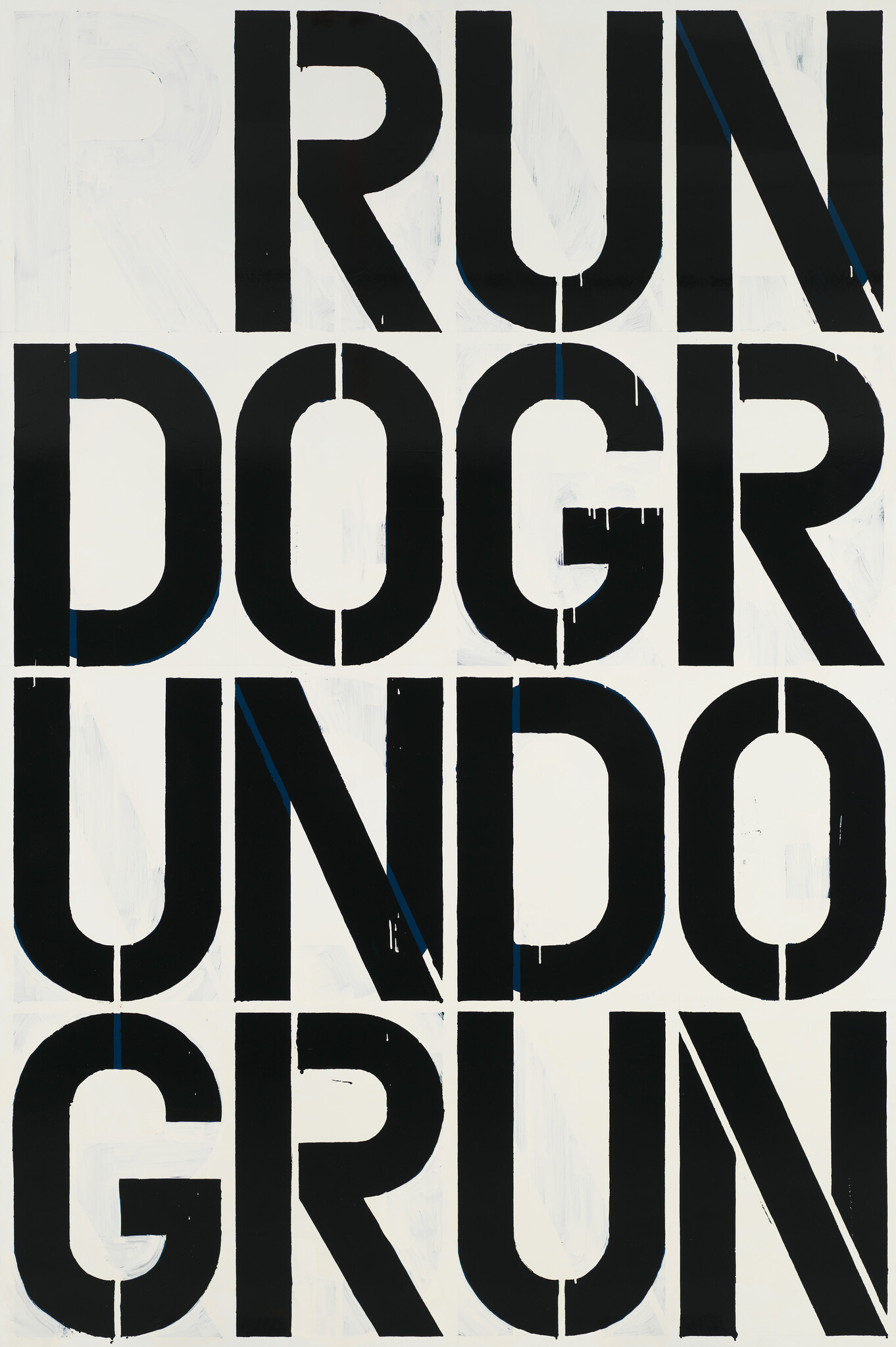 A graphic artwork featuring large, bold black letters on a white background spelling "RUN DOG UNDO GRUN" in a grid pattern, with some letters partially cut off at the edges of the canvas. The painting has a rough, textured appearance with visible brush strokes and drips of paint.