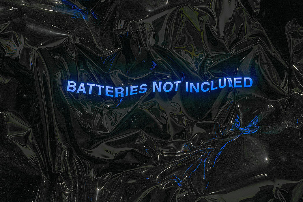 An artwork with the lettering "batteries not included."
