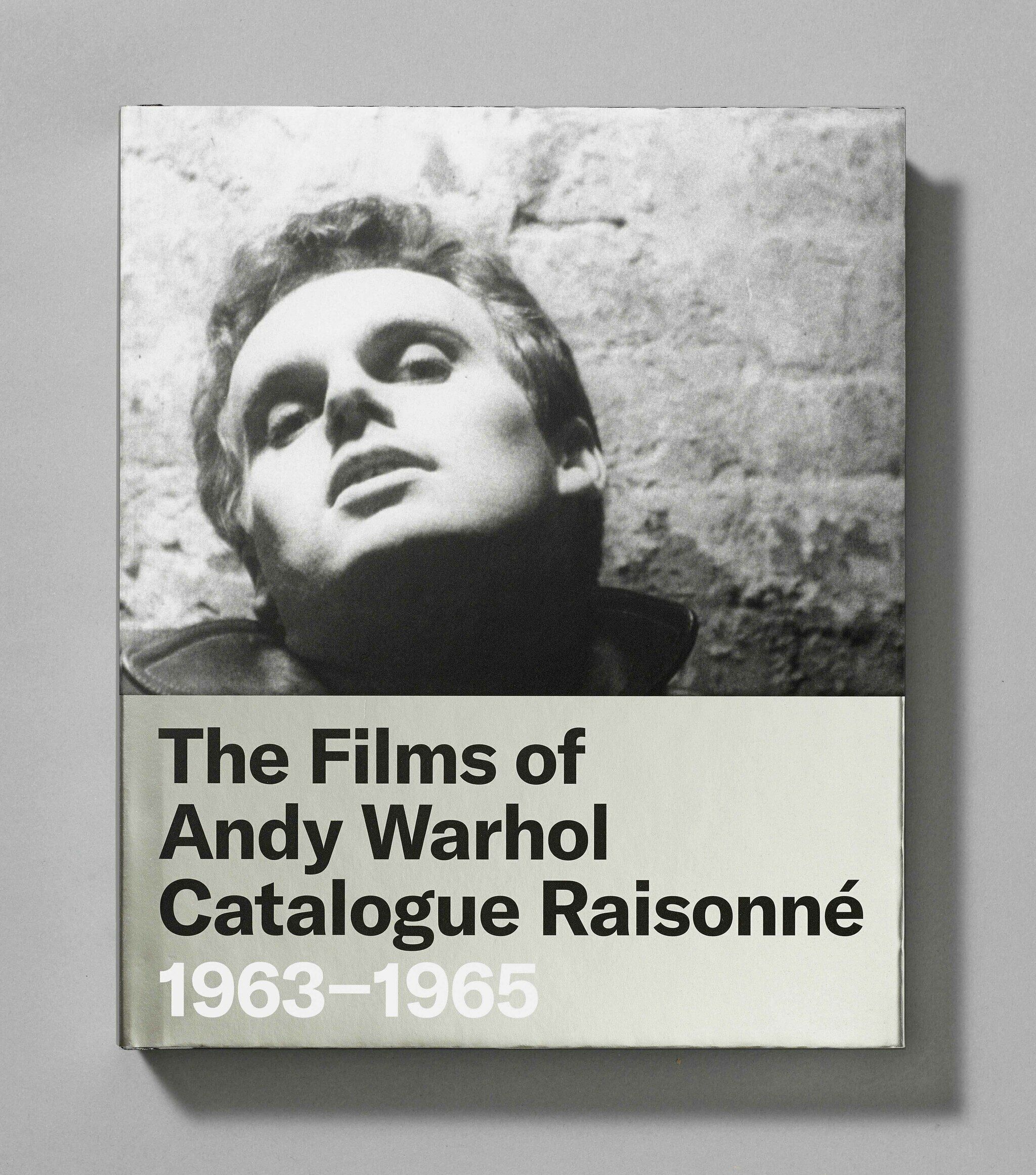 Book cover: The Films of Andy Warhol Catalogue Raisonné, 1963–1965