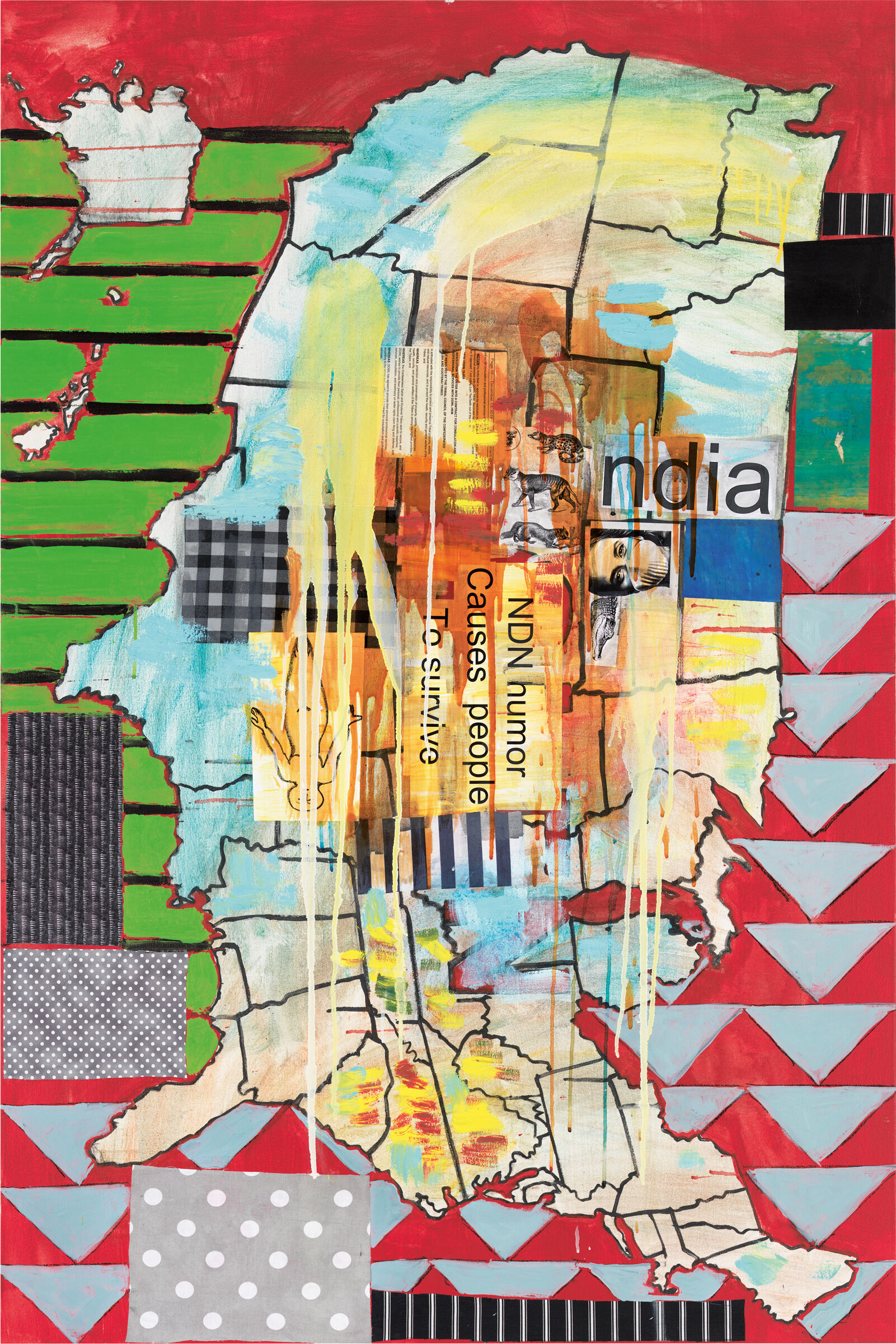 United States map turned on its side surrounded and partially covered by paint splatters, geometric shapes, and collaged photos. Collaged text reads ""NDN humor Causes people To survive"