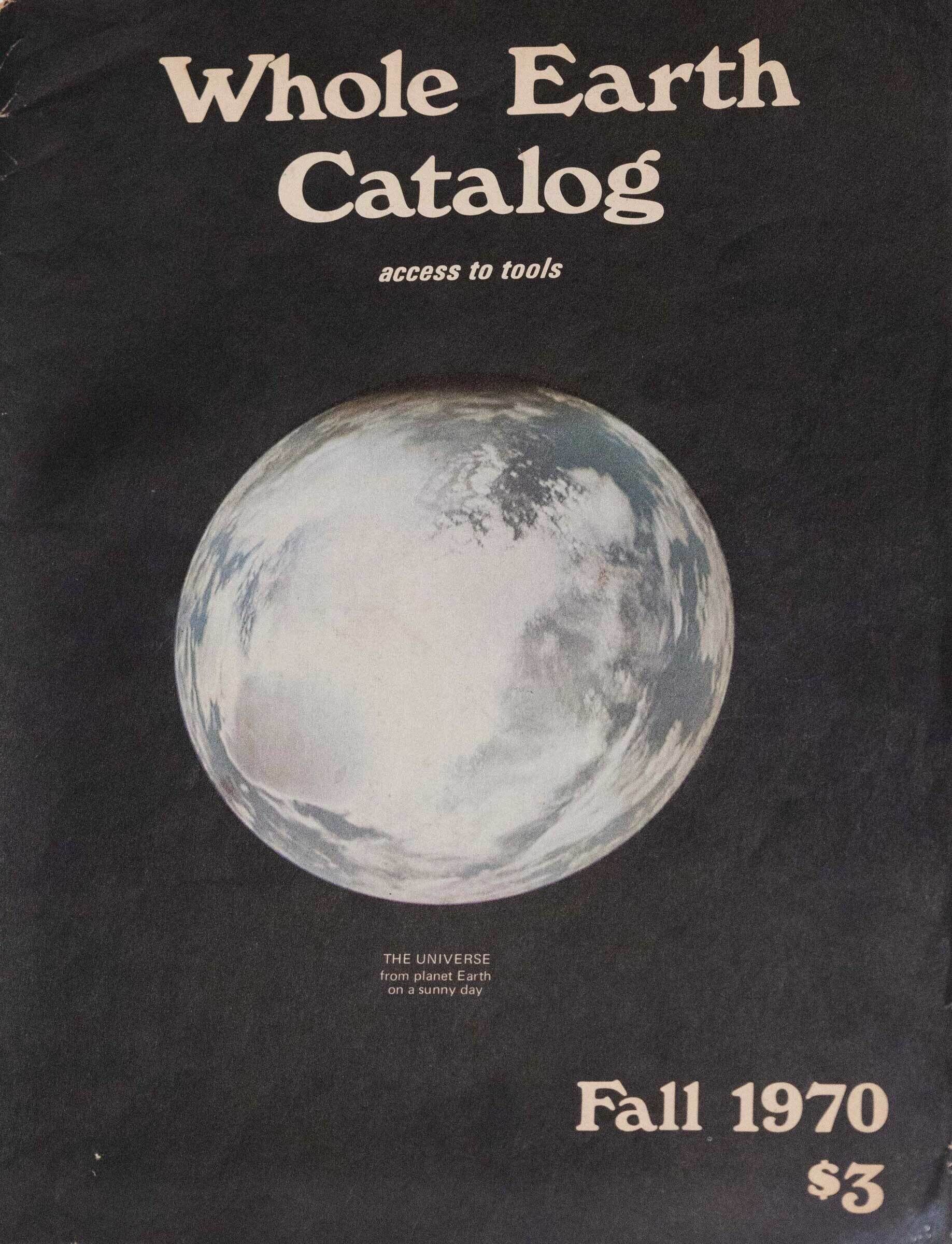 Cover of the Whole Earth Catalog, Fall 1970 edition, featuring an image of Earth from space. Text: "access to tools," "Fall 1970," "$3."