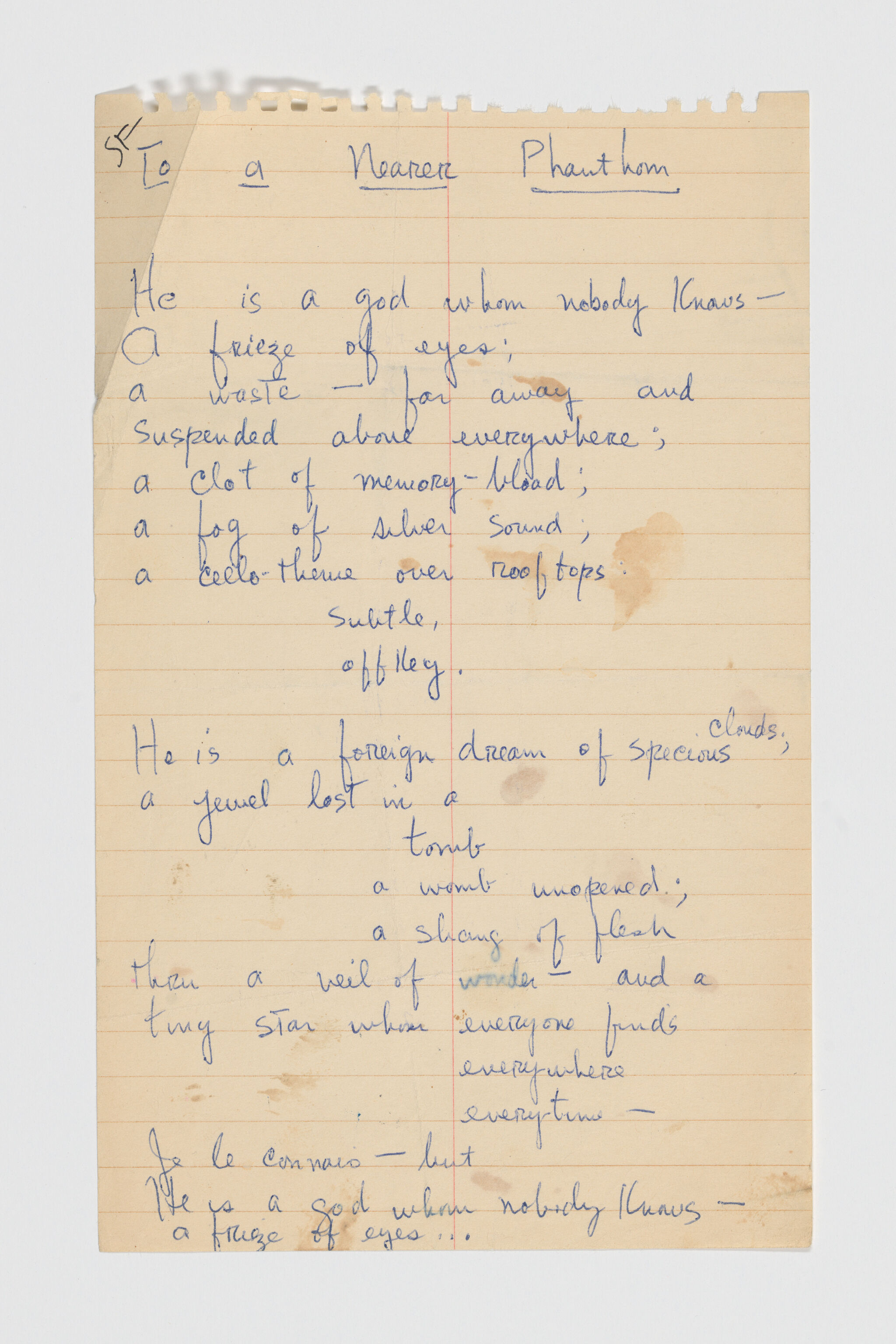 Handwritten poem titled "To a Nearer Phantom" on lined paper, with phrases about a mysterious god, dreams, and memory. Stains and torn edges.