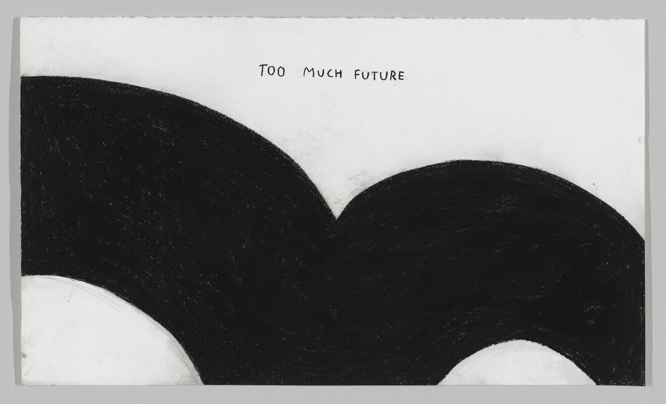  A drawing of two thick black arcs on white paper, with the heading “TOO MUCH FUTURE” written in small, capitalized letters. Charcoal smudges are visible around the page.