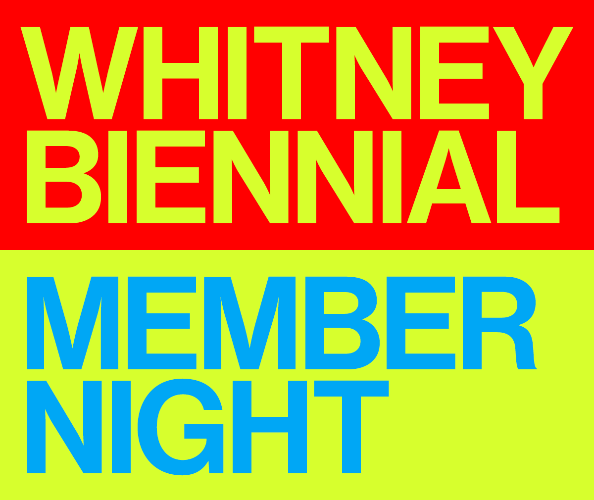 Whitney Biennial member night poster with bold red and yellow typography.