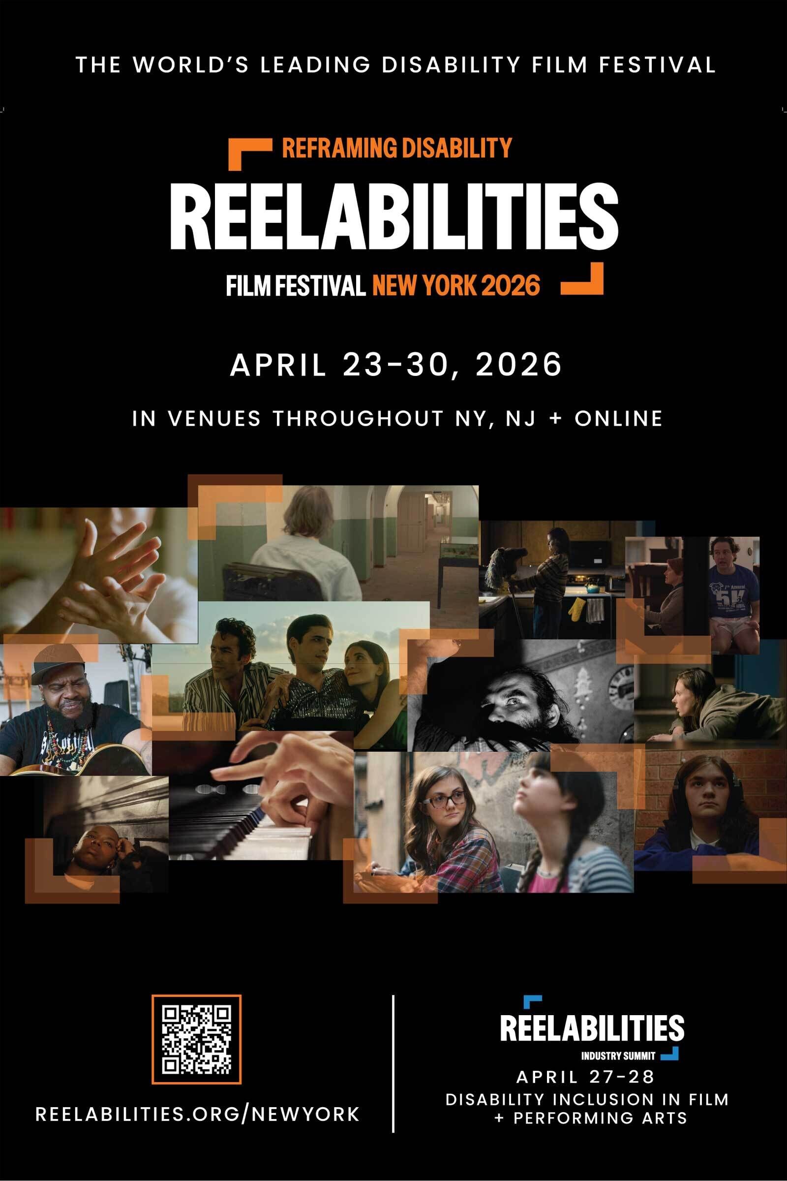 On a black background, white and orange text reads: The World’s Leading Disability Film Festival, ReelAbilities Film Festival New York 2026, Reframing Disability. April 23-30 | NY, NJ + ONLINE. QR Code with a URL - ReelAbilities.org/newyork. A collage of images from films, framed with orange brackets.